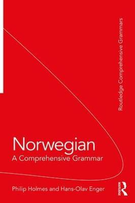 Norwegian: A Comprehensive Grammar - Philip Holmes,Hans-Olav Enger - cover