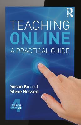 Teaching Online: A Practical Guide - Susan Ko,Steve Rossen - cover