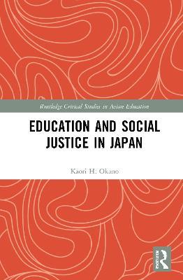 Education and Social Justice in Japan - Kaori H. Okano - cover