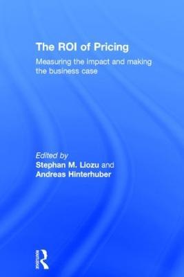 The ROI of Pricing: Measuring the Impact and Making the Business Case - cover