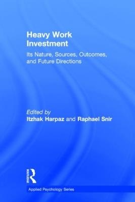 Heavy Work Investment: Its Nature, Sources, Outcomes, and Future Directions - cover