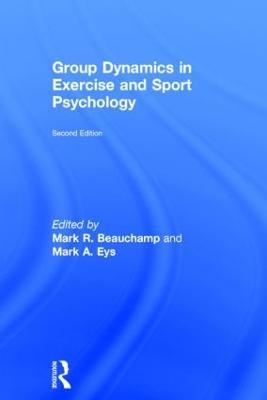 Group Dynamics in Exercise and Sport Psychology - cover