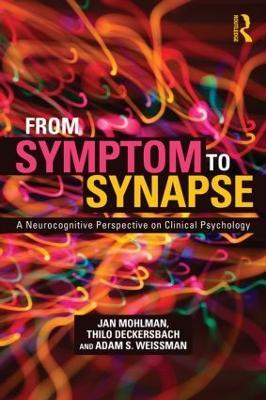From Symptom to Synapse: A Neurocognitive Perspective on Clinical Psychology - cover