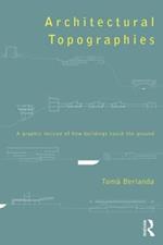 Architectural Topographies: A Graphic Lexicon of How Buildings Touch the Ground