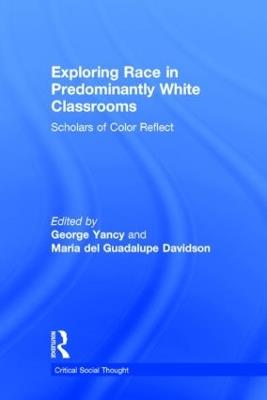 Exploring Race in Predominantly White Classrooms: Scholars of Color Reflect - cover