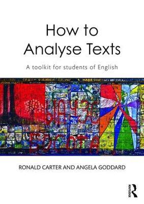 How to Analyse Texts: A toolkit for students of English - Ronald Carter,Angela Goddard - cover