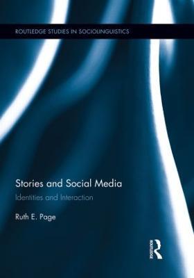 Stories and Social Media: Identities and Interaction - Ruth E. Page - cover