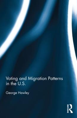 Voting and Migration Patterns in the U.S. - George Hawley - cover
