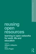 Reusing Open Resources: Learning in Open Networks for Work, Life and Education