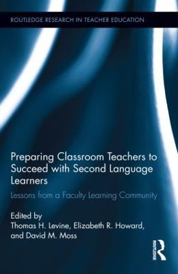 Preparing Classroom Teachers to Succeed with Second Language Learners: Lessons from a Faculty Learning Community - cover