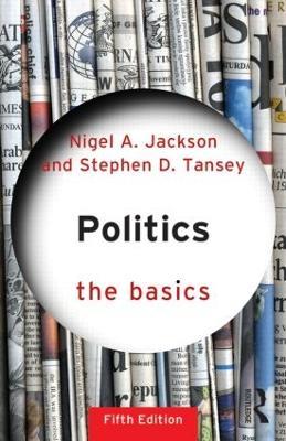 Politics: The Basics - Stephen D Tansey,Nigel Jackson - cover