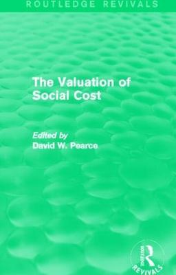 The Valuation of Social Cost (Routledge Revivals) - David Pearce - cover