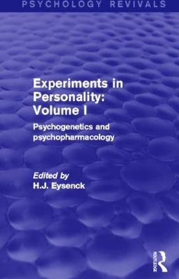 Experiments in Personality: Volume 1 (Psychology Revivals): Psychogenetics and psychopharmacology - cover