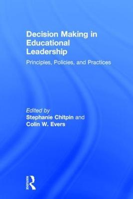 Decision Making in Educational Leadership: Principles, Policies, and Practices - cover