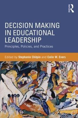 Decision Making in Educational Leadership: Principles, Policies, and Practices - cover