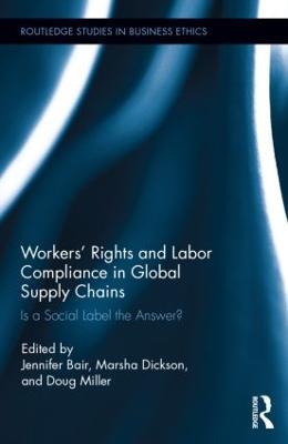 Workers' Rights and Labor Compliance in Global Supply Chains: Is a Social Label the Answer? - cover