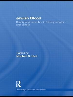 Jewish Blood: Reality and metaphor in history, religion and culture - cover