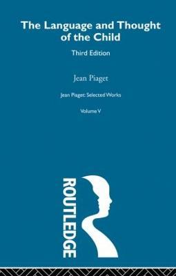 Language and Thought of the Child: Selected Works vol 5 - Jean Piaget - cover