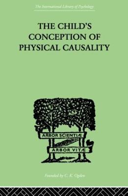 THE CHILD'S CONCEPTION OF Physical CAUSALITY - Jean Piaget - cover