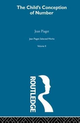 Child's Conception of Number: Selected Works vol 2 - Jean Piaget,C. Gattegno,F.M. Hodgson - cover