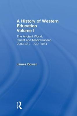 Hist West Educ:Ancient World V 1 - James Bowen - cover