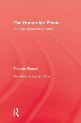 The Honorable Picnic: A 1920s Novel About Japan - Thomas Raucat - cover
