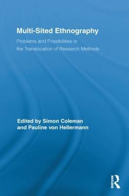 Multi-Sited Ethnography: Problems and Possibilities in the Translocation of Research Methods - cover