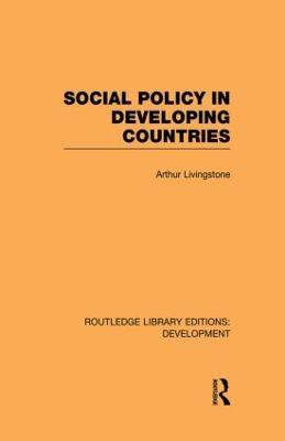 Social Policy in Developing Countries - Arthur Livingstone - cover