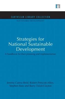 Strategies for National Sustainable Development: A handbook for their planning and implementation - Jeremy Carew-Reid,Robert Prescott-Allen,Stephen Bass - cover