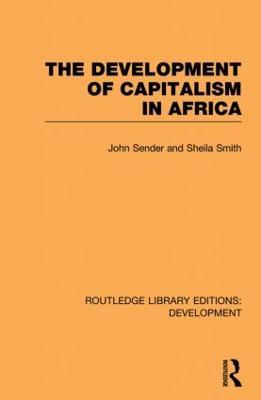 The Development of Capitalism in Africa - John Sender,Sheila Smith - cover