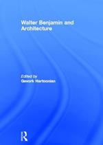 Walter Benjamin and Architecture