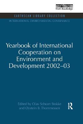 Yearbook of International Cooperation on Environment and Development 2002-03 - Olav Schram Stokke,Oystein B. Thommessen - cover