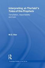 Interpreting al-Tha'labi's Tales of the Prophets: Temptation, Responsibility and Loss