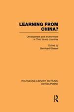 Learning From China?: Development and Environment in Third World Countries