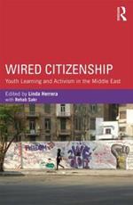 Wired Citizenship: Youth Learning and Activism in the Middle East