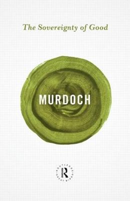 The Sovereignty of Good - Iris Murdoch - cover