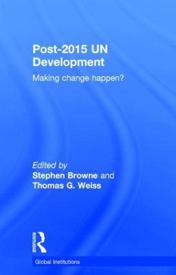 Post-2015 UN Development: Making Change Happen? - cover
