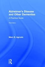 Alzheimer's Disease and Other Dementias: A Practical Guide
