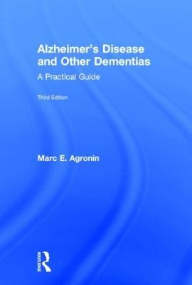 Alzheimer's Disease and Other Dementias: A Practical Guide - Marc E. Agronin - cover