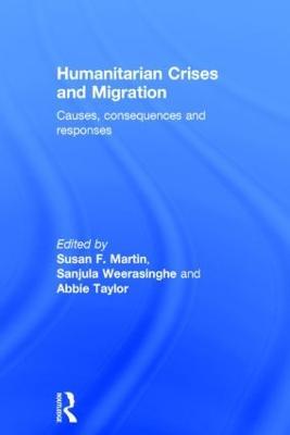Humanitarian Crises and Migration: Causes, Consequences and Responses - cover