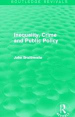 Inequality, Crime and Public Policy (Routledge Revivals)