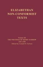 The Writings of Henry Barrow, 1587-1590
