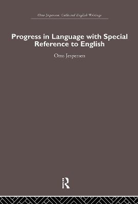 Progress in Language, with special reference to English - Otto Jespersen - cover