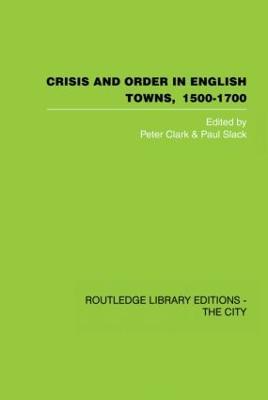 Crisis and Order in English Towns 1500-1700 - cover
