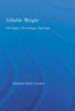 Syllable Weight: Phonetics, Phonology, Typology