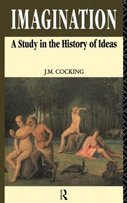 Imagination: A Study in the History of Ideas - John Cocking - cover