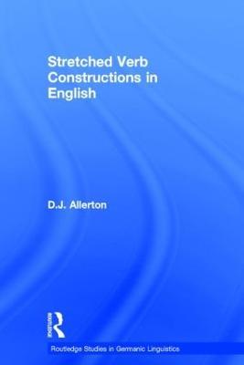 Stretched Verb Constructions in English - D. J. Allerton - cover
