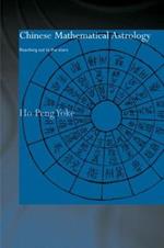 Chinese Mathematical Astrology: Reaching Out to the Stars
