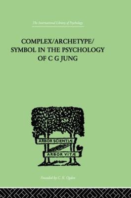 Complex/Archetype/Symbol In The Psychology Of C G Jung - Jolande Jacobi - cover