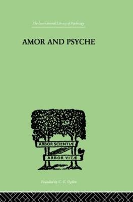 Amor And Psyche: THE PSYCHIC DEVELOPMENT OF THE FEMININE - Erich Neumann - cover